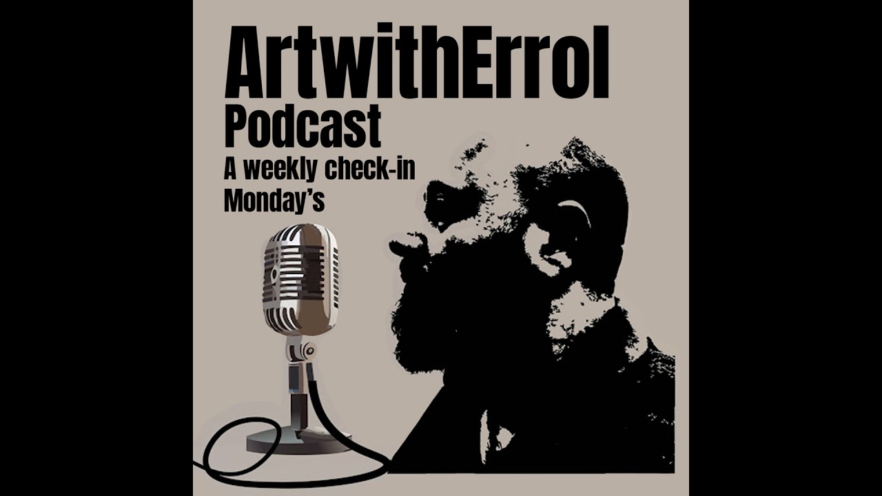 ArtwithErrol Podcast Episode 24 2025-06-16