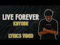 Kayode – Live Forever [Lyrics Video]