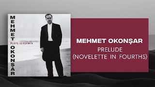 Mehmet Okonşar - Prelude Novelette In Fourths (Official Audio Video)