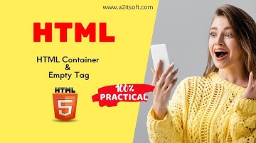 What is Container and Empty Tag in HTML | Container vs Empty Tag