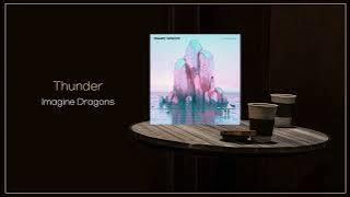 Download lagu Imagine Dragons - Thunder / FLAC