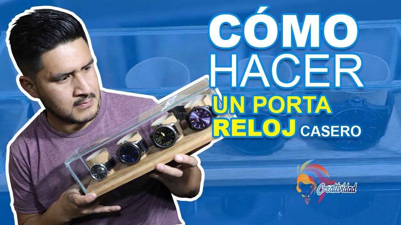 CÓMO HACER UN PORTA RELOJ CASERO