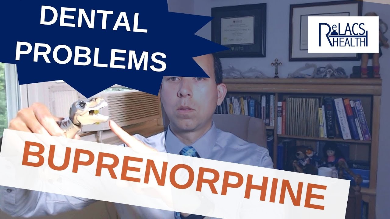 Does Buprenorphine Cause Dental Problems?