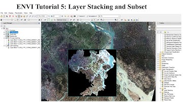 ENVI Tutorial 5: Layer Stacking and Subset