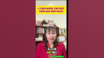 3 THÓI QUEN THU HÚT TIỀN BẠC MỖI NGÀY
