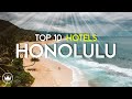 The Top 10 BEST Hotels & Resorts in Honolulu, Hawaii (2023)