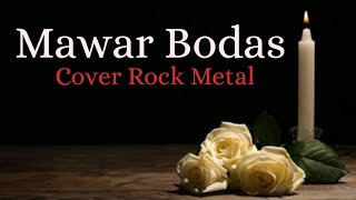 🎵Doel Sumbang_Mawar bodas-(cover rock metal) 🤘🔥