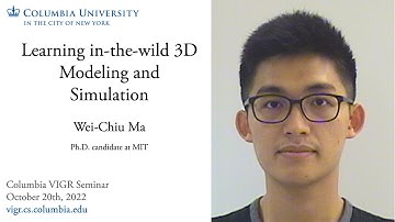 Wei-Chiu Ma - Learning in-the-wild 3D Modeling and Simulation