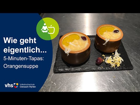 5-Minuten-Tapas: Orangensuppe | VHS Grenzach-Wyhlen