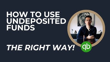 QuickBooks Online How to Use Undeposited Funds