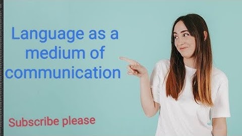 Language as a medium of communication , B.ed semester 1 Course-1.1.5