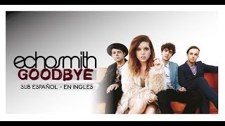 Echosmith - Goodbye ║ Sub español