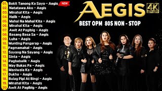 AEGIS Greatest Hits Playlist  Mga Lumang Tugtugin Opm Nonstop  Bakit Tanong Ko Sayo, Natatawa Ako,