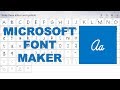 Make a font of your own handwriting using Microsoft Font Maker