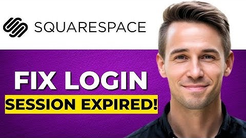 How To Fix Squarespace Login Session Expired Time out Issues Error in 2025!