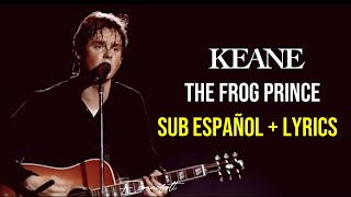 Keane - The Frog Prince Sub Español Lyrics Live O2 Arena Official Music Video