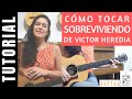 cómo tocar SOBREVIVIENDO de VICTOR HEREDIA en guitarra tutorial