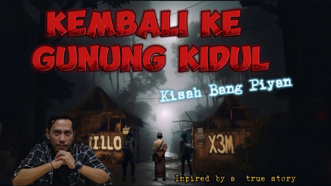 Kembali ke  Gunung Kidul || Kisah Bang Piyan