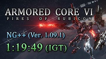AC6: Fires of Rubicon - NG+ True Ending (1.09.1) Speedrun IGT in 1:19:49 / RTA in 1:30:22