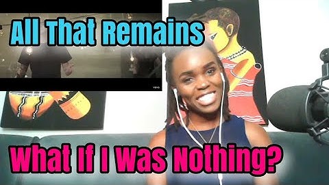 WOW! THIS IS THE MOST BEAUTIFUL SONG EVER!...All That Remains - What If I Was Nothing | REACTION