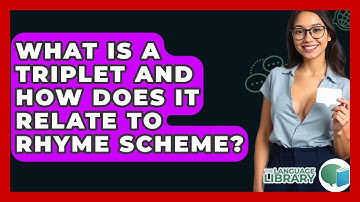 What Is A Triplet And How Does It Relate To Rhyme Scheme? - The Language Library