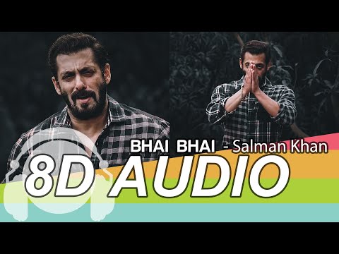 Bhai Bhai 8D Audio - Salman Khan | Sajid Wajid | Ruhaan Arshad