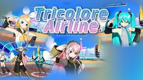 Project Diva MEGAmix • Tricolore Airline • Toon Shader test (Mikumikudance)