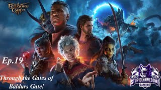 Baldurs Gate 3 Ep.19 Through the Gates of Baldurs Gate!