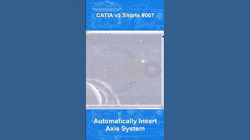 Catia v5 Shorts #007 - Automatically Insert Axis System