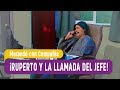 ¡Ruperto y la llamda del jefe! - Morandé con Compañía 2019