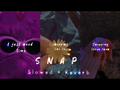 SNAP 🤍 slowed and reverb | English mashup | Aesthetic vibes#shorts