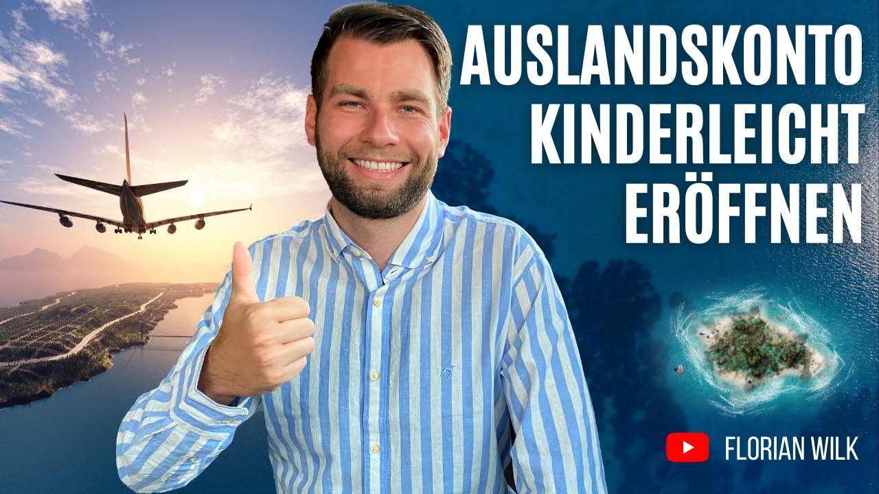 New Wo kannst du dein Auslandskonto kinderleicht eröffnen?
