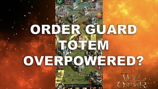 War and Order - Is the Order Guard Totem OP in PVP? screenshot 2