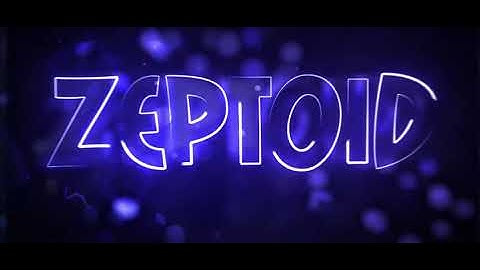 INTRO FOR Zeptoid (My best? / PNG