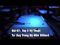 Bài 67 - Top 5 Kỹ Thuật và Tư Duy Trong Bộ Môn Billiard