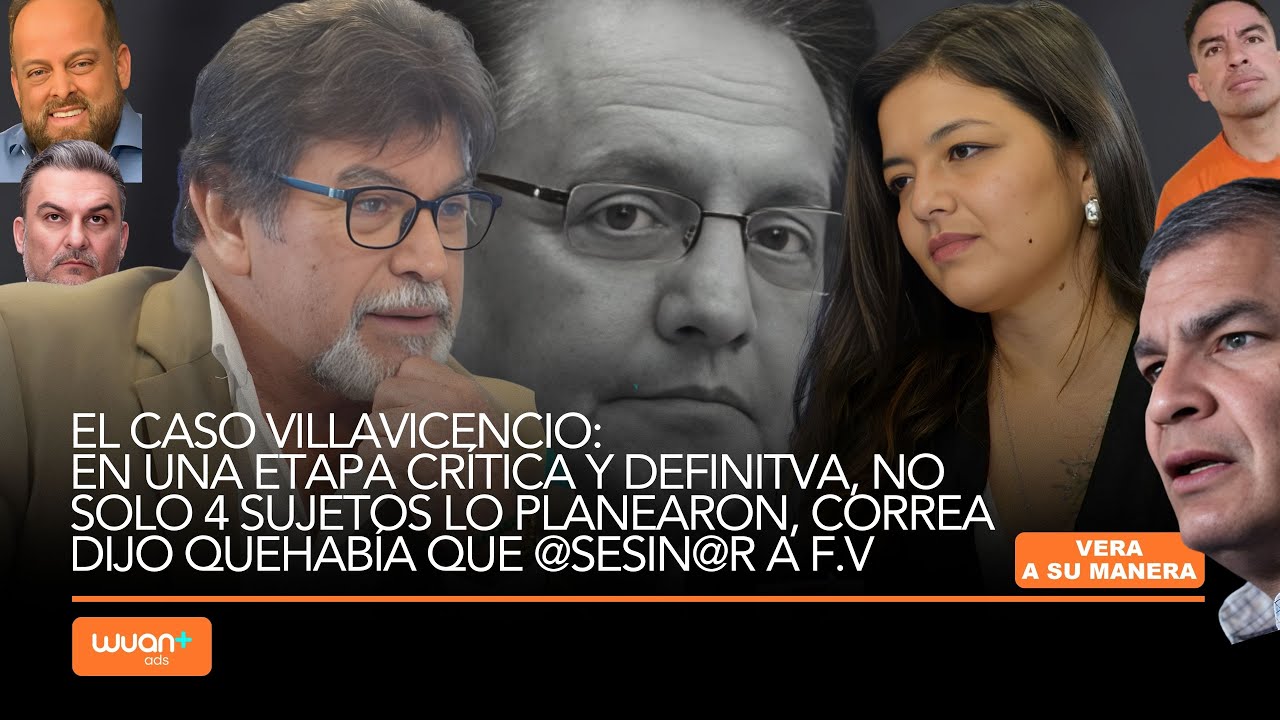 Caso F. Villavicencio: No son sólo 4 sujetos que lo planearon, CORREA dijo que había que @sesin@rlo