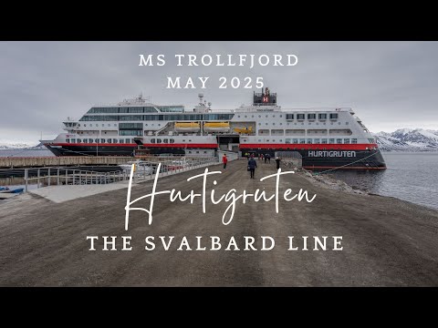 The Svalbard Line - Hurtigruten - MS Trollfjord May 2025