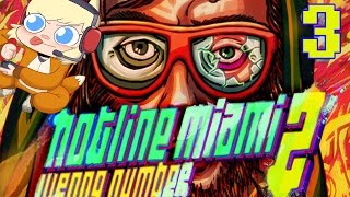 HOTLINE MIAMI 2: WRONG NUMBER Part 3 HOTLINE MIAMI 2: WRONG NUMBER Part 3