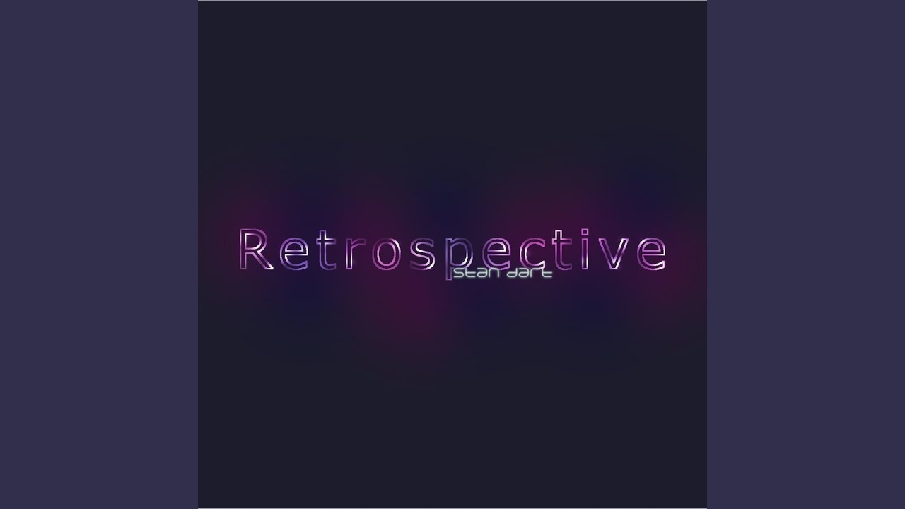 Watch Retrospective on YouTube Watch Retrospective on YouTube