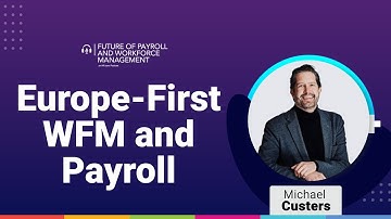 Episode 51: Europe-First WFM and Payroll
