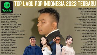 Lagu Pop Terbaru 2023 TikTok Viral TOP Hits Spotify Indonesia 2023 Lagu Hits 2023