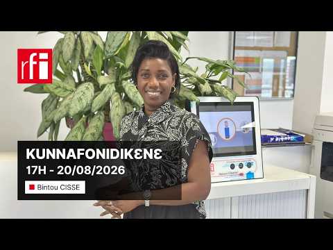 KUNNAFONIDIKƐNƐ 17H - 20/08/2026 • RFI Mandenkan