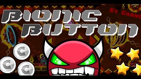Bionic Button by Darnoc + 3 coins! (Very(?) easy demon)