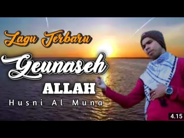 Geunaseh Allah - Husni Al Muna - Full Lirik // LAGU class=