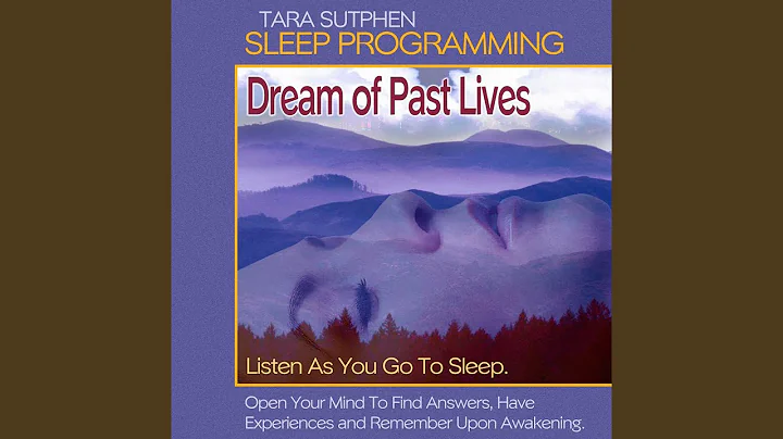 Dream of Past Lives Sleep Programming