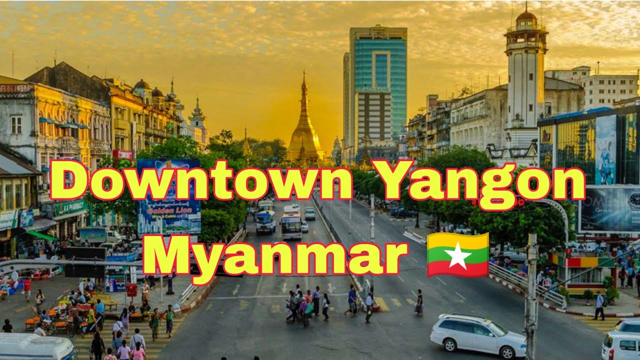 Downtown Yangon Vlog 