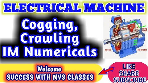**INDUCTION MOTOR (Part-10) Crawling, Cogging, IM Numericals ALM/DMRC/JMRC By Ashok Kumar