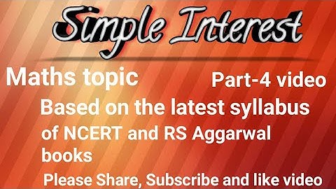 Simple Interest Class 7 R S Aggarwal Maths Part-4 in Hindi. Fully explained video.