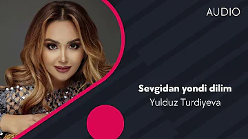 Yulduz Turdiyeva - Sevgidan yondi dilim (Official Music)