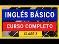 🌟 CURSO DE INGLES COMPLETO DESDE CERO NIVEL BASICO PARA PRINCIPIANTES  CLASE 2 #CURSOGRATIS
